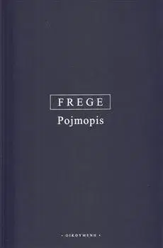 Matematika, logika Pojmopis - Gottlob Frege