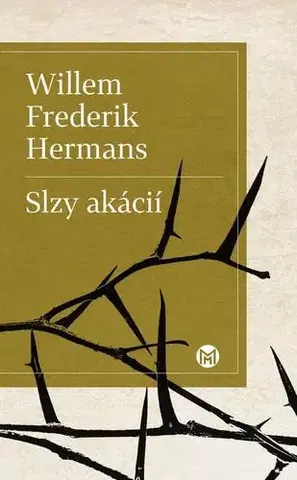 Svetová beletria Slzy akácií - Willem Frederik Hermans