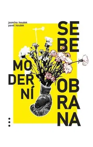 Česká beletria Moderní sebeobrana - Pavel Houdek a Jasmína Houdek