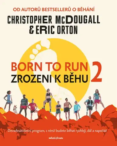 Šport - ostatné Born to Run 2 - Zrozeni k běhu 2 - Christopher McDougall