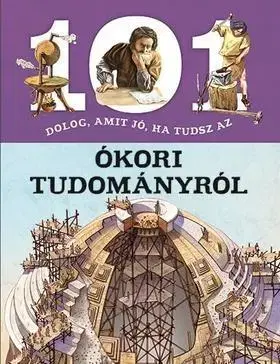 Veda a technika 101 dolog, amit jó, ha tudsz az órkori tudományról