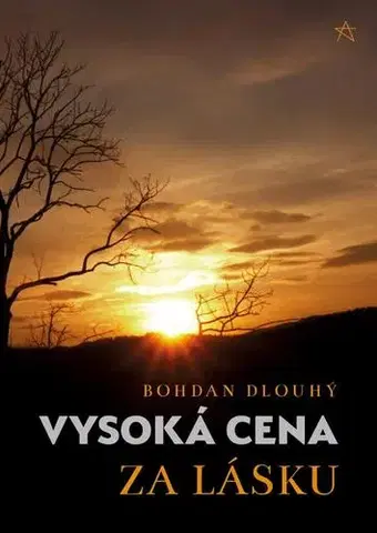 Detektívky, trilery, horory Vysoká cena za lásku - Bohdan Dlouhý