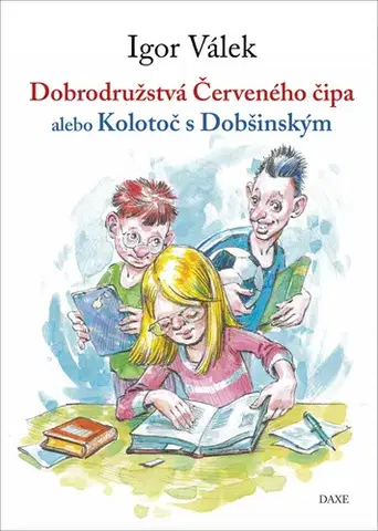 Rozprávky Dobrodružstvá Červeného čipa alebo Kolotoč s Dobšinským - Igor Válek