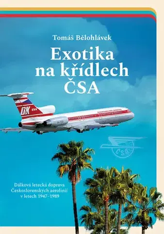 Veda, technika, elektrotechnika Exotika na křídlech ČSA - Tomáš Bělohlávek