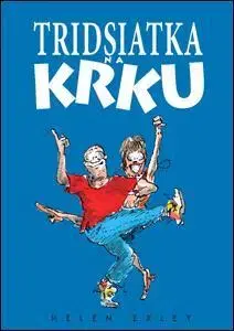Citáty, výroky, aforizmy, príslovia, porekadlá Tridsiatka na krku - Helen Exley,Mária Štefánková