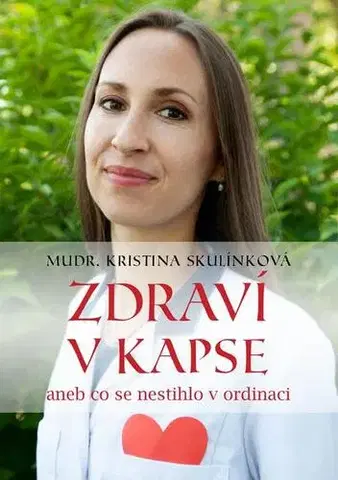 Zdravie, životný štýl - ostatné Zdraví v kapse - Kristina Skulínková