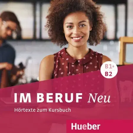 Učebnice a príručky Hueber Verlag Im Beruf Neu:B1+B2 CDs (2) zum Kursbuch Audio CD