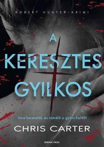 Detektívky, trilery, horory A keresztes gyilkos - Chris Carter