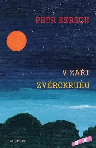 Česká beletria V záři zvěrokruhu - Petr Kersch