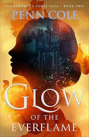 Sci-fi a fantasy Glow of the Everflame - The Kindred's Curse Saga 2 - Penn Cole