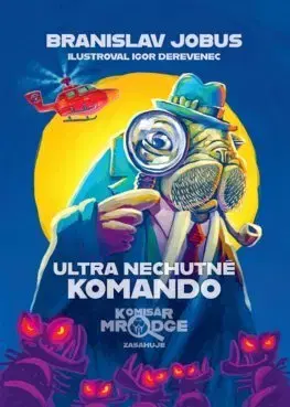 Dobrodružstvo, napätie, western Ultra nechutné komando - Branislav Jobus,Igor Derevenec