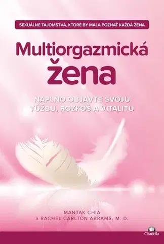 Psychológia, etika Multiorgazmická žena - Chia Mantak