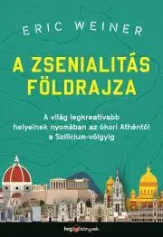 Sociológia, etnológia A zsenialitás földrajza - Eric Weiner