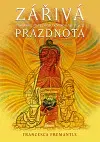 Náboženstvo - ostatné Zářivá prázdnota - Francesca Fremantle
