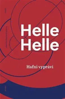 Svetová beletria Hafni vypráví - Helle Helle,Helena Březinová
