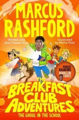 Dobrodružstvo, napätie, western The Breakfast Club Adventures: The Ghoul in the School - Alex Falase-Koya,Marcus Rashford,Marta Kissi