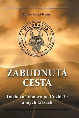 Kresťanstvo Zabudnutá cesta - Miron Keruľ-Kmec