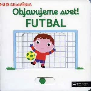 Leporelá, krabičky, puzzle knihy MiniPÉDIA – Objavujeme svet! Futbal - Nathalie Choux