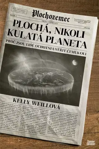 Hobby - ostatné Plochá, nikoli kulatá planeta - Kelly Weillová