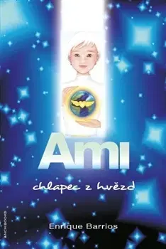 Pre deti a mládež - ostatné Ami, chlapec z hvězd - Enrique Barrios