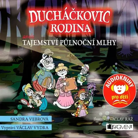 Pre deti a mládež Fragment Ducháčkovic rodina aneb Tajemství půlnoční mlhy