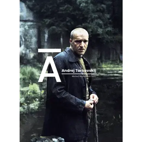 Film - encyklopédie, ročenky Andrej Tarkovskij - Michal Michalovič