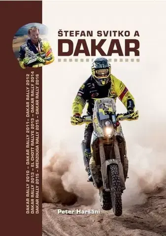 Biografie - ostatné Štefan Svitko a Dakar - Peter Haršáni
