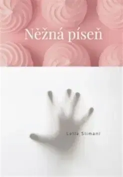 Svetová beletria Něžná píseň - Leila Slimani
