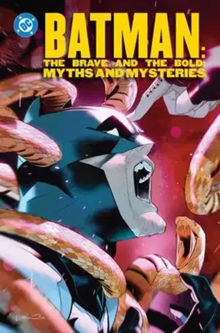 Beletria - ostatné Batman: The Brave and the Bold: Myths and Mysteries - Robert Levine,Zipporah Smith