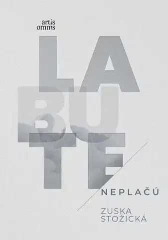 Romantická beletria Labute neplačú - Zuska Stožická