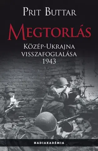 Druhá svetová vojna Megtorlás - Közép-Ukrajna visszafoglalása 1943 - Prit Buttar