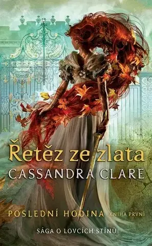 Fantasy, upíri Řetěz ze zlata - Cassandra Clare