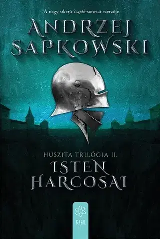 Sci-fi a fantasy Huszita trilógia 2: Isten harcosai - Andrzej Sapkowski,Péter Hermann