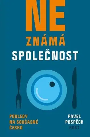 Sociológia, etnológia Neznámá společnost - Pavel Pospěch