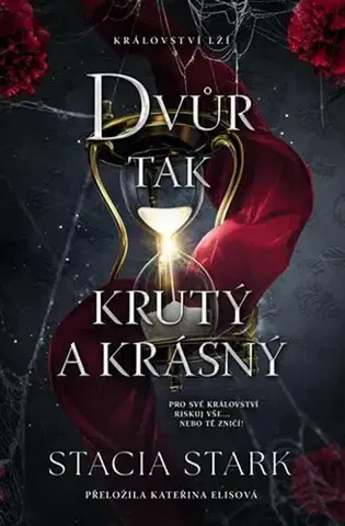 Sci-fi a fantasy Království lží 1: Dvůr tak krutý a krásný - Stacia Stark,Kateřina Elisová