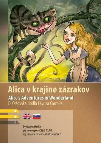 Zjednodušené čítanie Alica v krajine zázrakov B1/B2 - Dana Olšovská