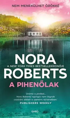 Romantická beletria A pihenőlak - Nora Roberts