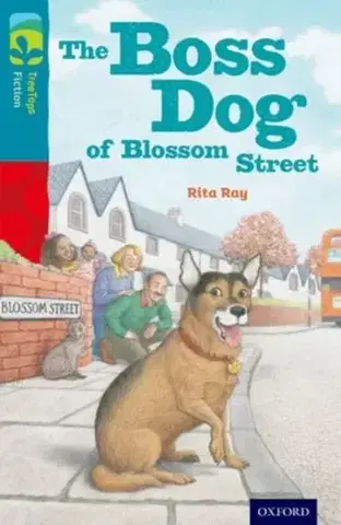 Príprava do školy, pracovné zošity Oxford Reading Tree TreeTops Fiction: Level 9 More Pack A: The Boss Dog of Blossom Street - Rita Ray