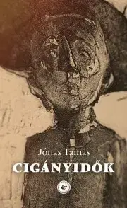 Svetová beletria Cigányidők - Tamás Jónás