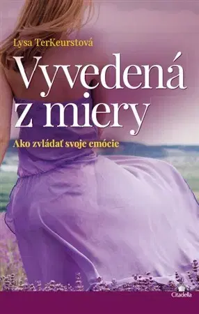 Duchovný rozvoj Vyvedená z miery - Lysa TerKeurstová