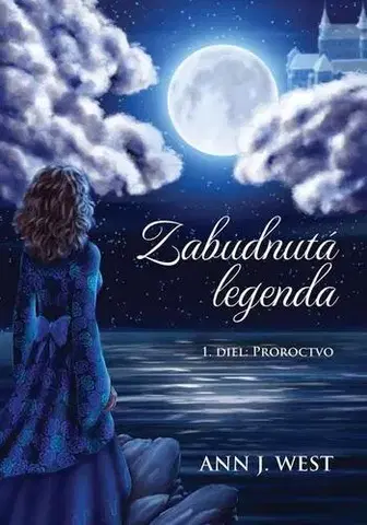 Fantasy, upíri Zabudnutá legenda: Proroctvo - Ann J. West