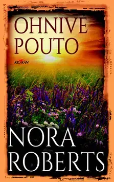 Romantická beletria Ohnivé pouto - Nora Roberts