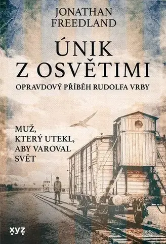 História Únik z Osvětimi - Jonathan Freedland