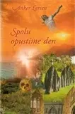 Svetová beletria Spolu opustíme den - Anker Larsen