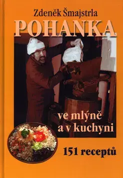 Kuchárky - ostatné Pohanka ve mlýně a v kuchyni - Zdeněk Šmajstrla
