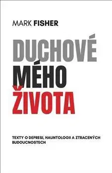 Odborná a náučná literatúra - ostatné Duchové mého života - Mark Fisher