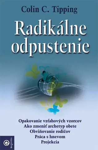 Duchovný rozvoj Radikálne odpustenie - Colin C. Tipping