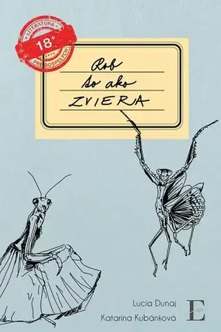 Sex a erotika Rob to ako zviera - Lucia Dunaj,Katarína Kubánková