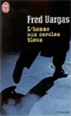 Cudzojazyčná literatúra L´Homme aux Cercles Bleus - Fred Vargas