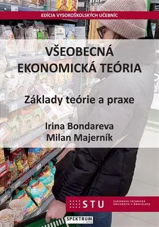 Pre vysoké školy Všeobecná ekonomická teória - Irina Bondareva